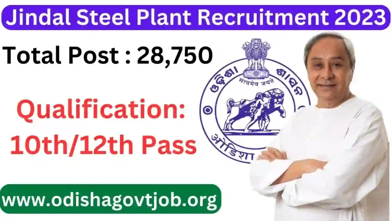 Jindal Steel Plant Recruitment 2023 : Apply online now for 28,750 Jindal Steel Plant Jobs in Odisha apply link available