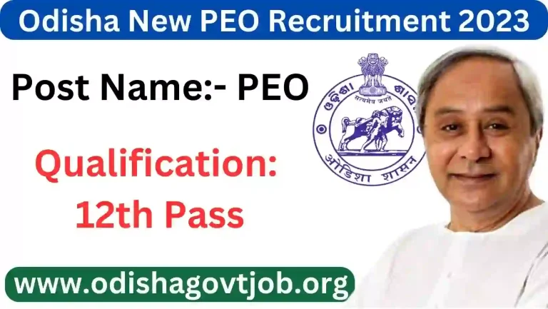 Odisha New PEO Recruitment 2023- Apply link available for 487 PEO Jobs in Odisha, Odishagovtjob.org