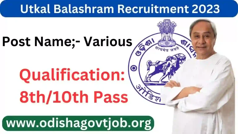 Utkal Balashram Recruitment 2023-Apply online for various 10th Pass Jobs in Odisha, Jajpur Utkal Balashram Jobs