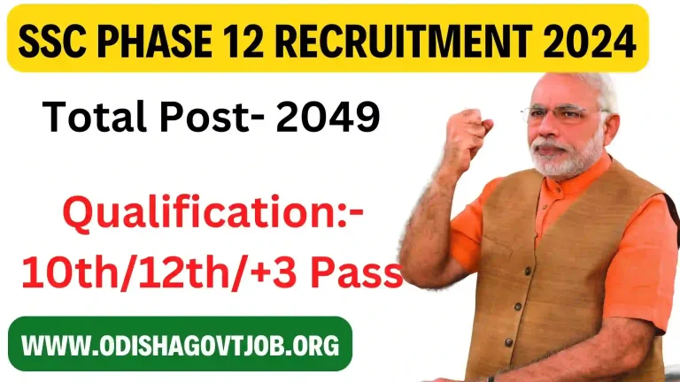 SSC Phase 12 Recruitment 2024- Apply link available now for 2049 Vacancies