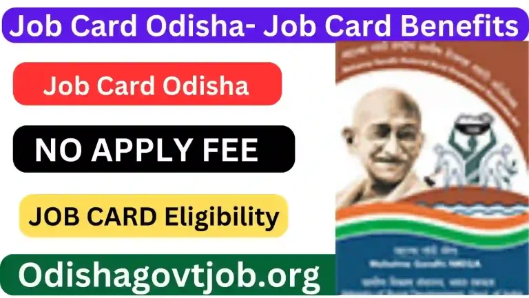 Job Card Odisha- Job card benefits in Odisha, Job Card Odisha Gram Panchayat, Job card Details, apply link