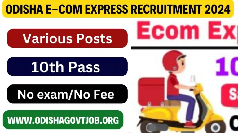 Odisha E-Com Express Recruitment 2024- Odisha E- Com Express Jobs, Odisha Govt Jobs