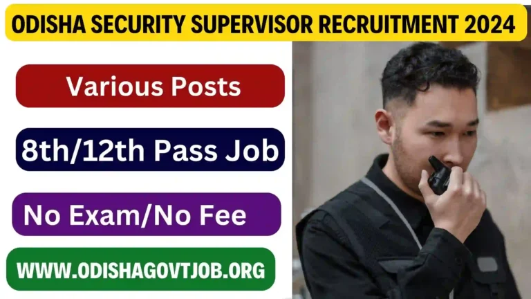 Odisha Security Supervisor Recruitment 2024- Apply link available now for various 10th Pass Job, Odisha 10th Pass Job