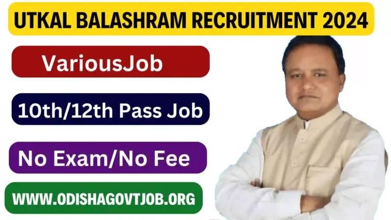 Utkal Balashram Recruitment 2024- Apply link available now, Odisha Govt Jobs